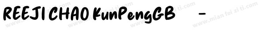 REEJI CHAO KunPengGB 常规字体转换